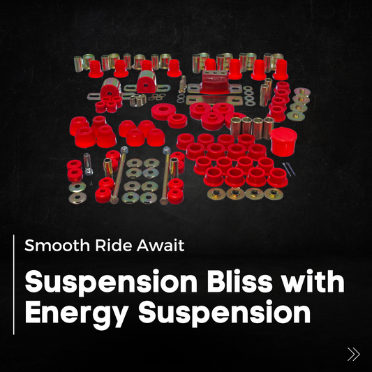 Smooth Rides Await: Suspension Bliss with Energy Suspension