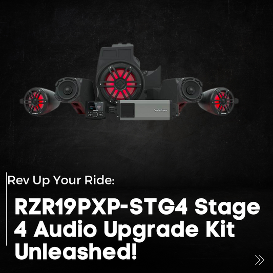 Rev Up Your Ride: RZR19PXP-STG4 Stage 4 Audio Upgrade Kit Unleashed!